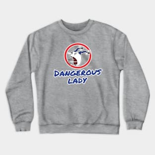 Dangerous lady (transparent background) Crewneck Sweatshirt